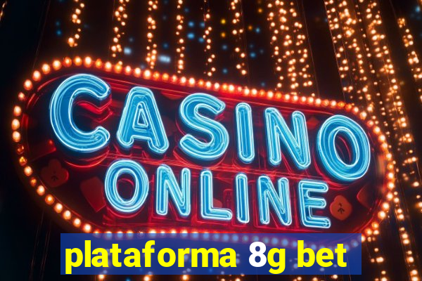 plataforma 8g bet